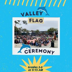 Valley Flag Ceremony for Elementary (3-5 Grades)